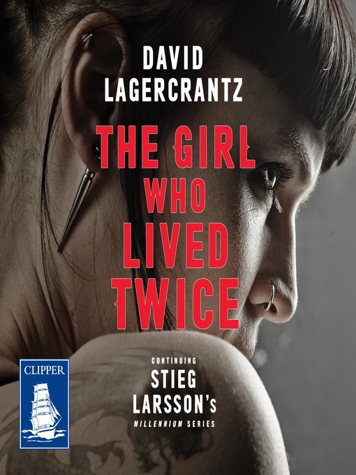 Title details for The Girl Who Lived Twice by David Lagercrantz - Available